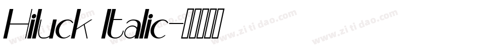 Hiluck Italic字体转换